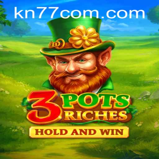 Exploring the Excitement of 3potsRiches and the Dynamics of KN77 PH Login