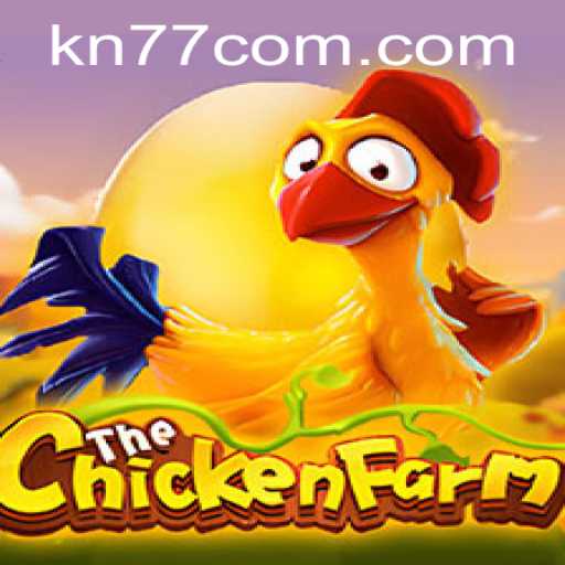 Exploring the World of ChickenFarm: A Unique Gaming Experience with KN77 PH Login