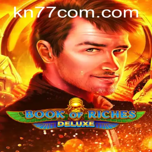 Exploring the World of BookofRichesDeluxe: A Thrilling Adventure Awaits