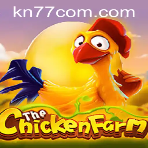 Exploring the World of ChickenFarm: A Unique Gaming Experience with KN77 PH Login