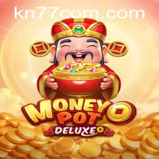 Exploring MoneyPotDELUXE: The Ultimate Gaming Experience