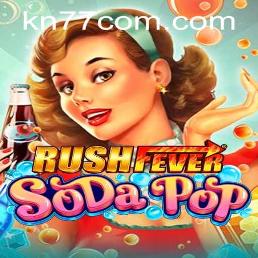 Discover the Excitement of RushFeverSodaPop